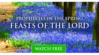 Prophecies in the Spring Feasts - Ep. 01 - Part 1 of 2 - By Michael Rood