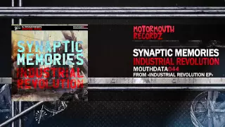 Synaptic Memories - Industrial Revolution [Motormouth Recordz]