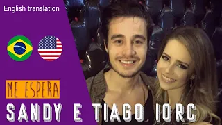 Sandy -  Me espera [Feat Tiago Iorc] (Lyrics + English Translation)