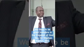 We need to be great investors in the Kingdom of God - Rev. Dr. Stephen Mairori, EBS.