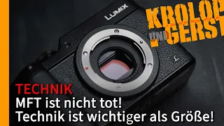 MFT ist nicht tot! Technik ist wichtiger als Größe! 📷 Krolop&Gerst