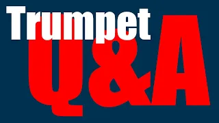 Trumpet Q and A No. 161