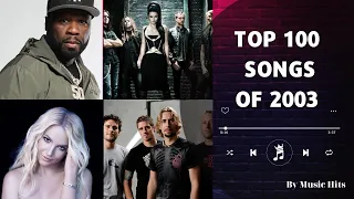 TOP 100 SONGS OF 2003 | MUSIC OF 2003