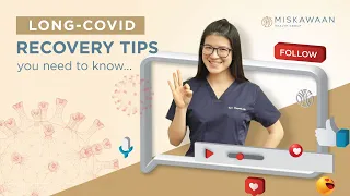 Long-Covid recovery tips you need to know - Miskawaan Health