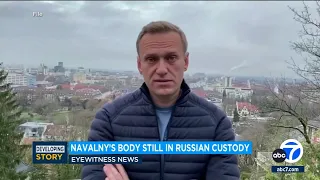 Alexei Navalny's body still in Russian custody