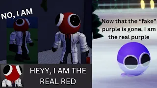 I play rainbow friends with RED and PURPLE!