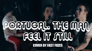 Portugal. The Man - Feel It Still || Fast Fuzes acoustic cover