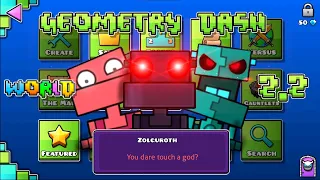 WHO THE HELL IS ZOLGUROTH?! || Geometry Dash World (2.2 Update & Full Game)