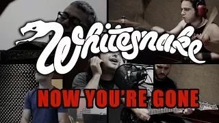 Whitesnake - Now You're Gone ( Full Band Cover ) - HD