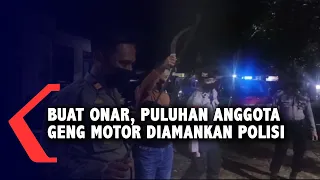 Buat Onar, Puluhan Anggota Geng Motor Diamankan Polisi