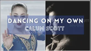 Alena Kostornaia X Calum Scott - Dancing on my own