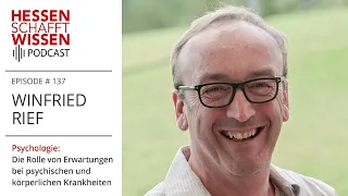 Winfried Rief - Psychologie und Psychotherapie | Hessen schafft Wissen Podcast