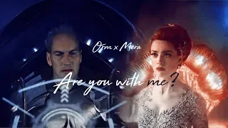 Orm & Mera | Are you with me?