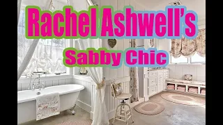 Rachel Ashwell's Shabby Chic.