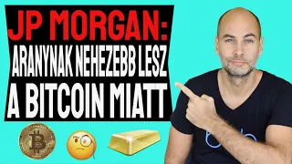 JP MORGAN SZERINT AZ ARANY KÍNLÓDNI FOG A BITCOIN MIATT [Részletek]