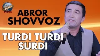 Aboror Shovvoz - Turdi turdi surdi | Аброр Шоввоз - Турди турди сурди