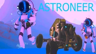 ASTRONEER НОВАЯ ИГРА ВЫЖИВАНИЕ  Игра мульт для детей про космос, машинки и крафт