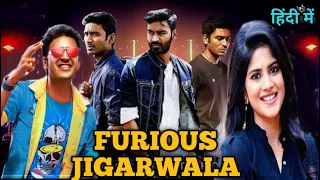 Furious Jigarwala Hindi dubbed movies,100% confirm release date, Dhanush New South Hindi movies