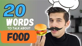 20 Words To Talk About Food In English