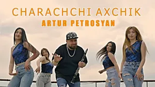 Artur Petrosyan - Charachchi Axchik