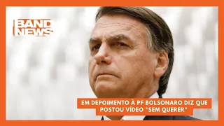 Bolsonaro diz que postou vídeo "sem querer" | BandNews TV