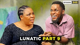 Lunatic Part 9 - Episode 345 ( Mark Angel Comedy)