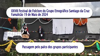XXVIII Festival do Grupo Etnográfico Santiago da Cruz (passagem pelo palco de todos os Grupos)