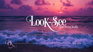 🌎 LOOK-SEE | May 2024 🌎