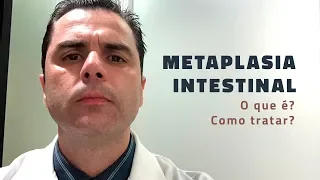 Metaplasia Intestinal! O que é? Como tratar?