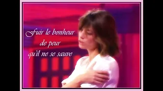 Jane Birkin - Fuir le bonheur de peur qu'il ne se sauve - HQ STEREO 1983