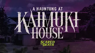 Scared to Death | A Haunting At Kaimuki House