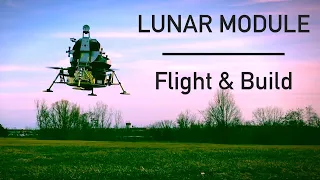 Actual Flying Model of the Lunar Module - RC Moon Lander Project 2018