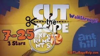 Ant Hill 7-25 Cut The Rope Experiments Walkthrough (3 Stars)