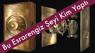 Kimsenin Nasıl Yapıldığını Anlayamadığı Şey: Antikythera Mekanizması