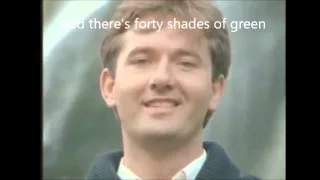 Forty Shades of Green - Daniel O'Donnell - scrolling lyrics