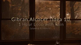 Gibran Alcocer - Idea 10 (slowed & reverb)  1 Hour Loop with Rain