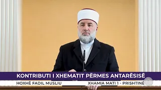 HUTBE | Kontributi i xhematit përmes antarësisë - Fadil Musliu