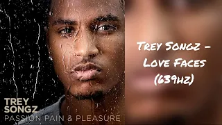 Trey Songz - Love Faces (639hz)
