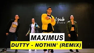 Dutty - Nothin`(Remix) |Choreography by Maximus |D.Side Dance Studio