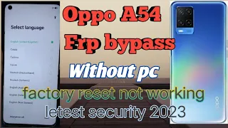 Oppo A54 (cph2239) frp bypass || oppo frp factory reset not working without pc ||