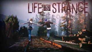 Life Is Strange FULL EPISODE 2 NO COMMENTARY (VERY THOROUGH) WALKTHROUGH GAMEPLAY Out Of Time