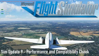 Microsoft Flight Simulator 2020 Sim Update 9 Performance and Compatibility Check