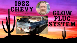 Glow Plug System | OEM Setup | QUICK OVERVIEW | 1982 Chevy C10 6.2L Diesel