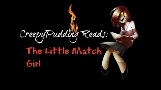 Creepypudding Reads: The Little Match Girl