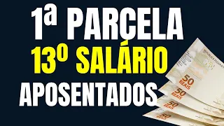 INSS: PAGAMENTO DA  1ª PARCELA DO 13º SALÁRIO A APOSENTADOS E PENSIONISTAS