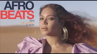 BEYONCÉ WIZKID - AFROBEATS 2019 VIDEO MIX (DAVIDO | BURNA BOY | MR  EAZI | TIWA SAVAGE | TEKNO)