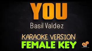 YOU - Basil Valdez (FEMALE KEY KARAOKE HQ VERSION)