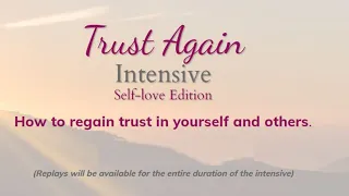 Trust Again Intensive| How To Come Out Of Relationship Betrayal | How To Regain Trust After Betrayal