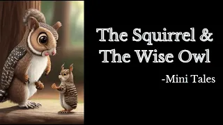 The Squirrel & The Wise Old Owl #storyforkids #kidspoem