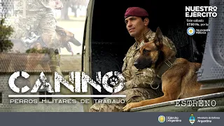 Programa Nuestro Ejército - Canino, perros militares de trabajo - Sábado 6 de Agosto